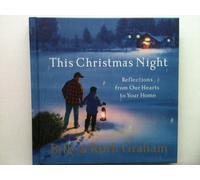 This Christmas Night: Reflections from Our Hearts to Your Home