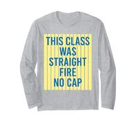 This Class was Straight Fire No Cap Gen Z Slang Funny Long Sleeve T-Shirt