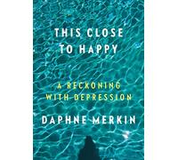 This Close to Happy: A Reckoning With Depression