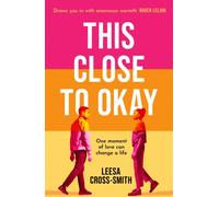 This Close to Okay : ‘Draws you in with enormous warmth' Raven Leilani