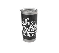 This Coffee is Mine Funny Cute Coffee Lover Stainless Steel Insulated Tumbler