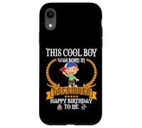 This Cool Boy Was Born In December Funny Dec Birthday Kid Case for iPhone XR