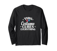This Costume Cures Everything Placebo Quote Long Sleeve T-Shirt