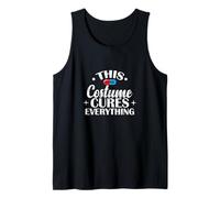 This Costume Cures Everything Placebo Quote Tank Top