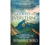 This Could Be Everything: For Anyone Who Wants To Make Their Tomorrow Better Than Today