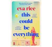 This Could be Everything: the feelgood new novel from the author of The Lost Art of Keeping Secrets