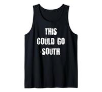 This Could Go South Fast Tank Top
