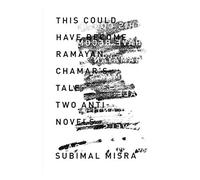 This Could Have Become Ramayan Chamar's Tale: Two Anti-Novels