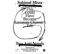 This Could Have Become Ramayan Chamar's Tale: Two Anti-Novels