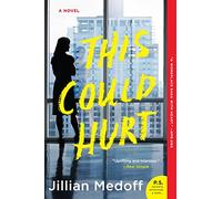 This Could Hurt: A Novel