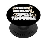 This Could Spell Trouble Funny Word Board Game PopSockets Adhesive PopGrip