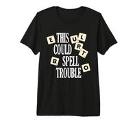 This Could Spell Trouble Funny Word Board Game Premium T-Shirt