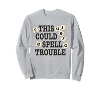 This Could Spell Trouble Funny Word Board Game Sweatshirt