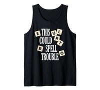 This Could Spell Trouble Funny Word Board Game Tank Top