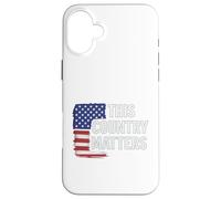 This Country Matters Patriotic American Flag Art Case for iPhone 16 Plus