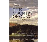 This Country of Ours: The Story of the United States Volume 2: H. E. Marshall's "This Country of Ours" - Annotated, Expanded, and Updated