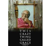 This Crazy Thing Called Grace