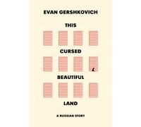 This Cursed Beautiful Land : A Russian Story