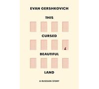 This Cursed Beautiful Land: A Russian Story