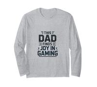 This Dad Finds Joy in Gaming Video Game Father Long Sleeve T-Shirt