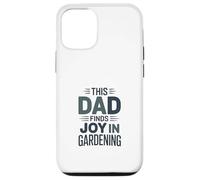 This Dad Finds Joy In Gardening Humor Saying Case for iPhone 12/12 Pro