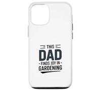 This Dad Finds Joy In Gardening Humor Saying Case for iPhone 12/12 Pro