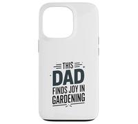 This Dad Finds Joy In Gardening Humor Saying Case for iPhone 13 Pro