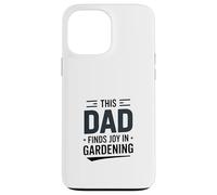 This Dad Finds Joy In Gardening Humor Saying Case for iPhone 13 Pro Max