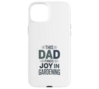 This Dad Finds Joy In Gardening Humor Saying Case for iPhone 15 Plus