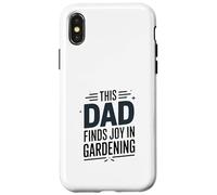 This Dad Finds Joy In Gardening Humor Saying Case for iPhone X/XS