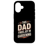 This Dad Finds Joy In Gardening Lawn Care Father Hobby Case for iPhone 16