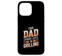 This Dad Finds Joy In Grilling Barbecue King Case for iPhone 13 Pro Max