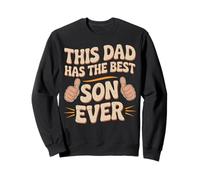 This Dad Has The Best Son Ever Funny Fathers Day Dad Men Sweatshirt