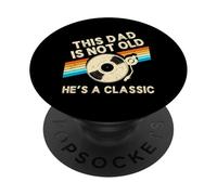 This Dad Is Not Old Hes A Classic Retro Birthday Vinyl PopSockets Adhesive PopGrip