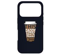 This Daddy Needs Coffee Funny Coffee Life Humor Design Case for iPhone 17 Pro