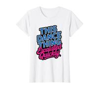 This Dance Thing Escalated Quickly Dance Humor Quote Value Graphic T-Shirt, Women, White, M