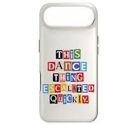 This Dance Thing Escalated Quickly Ransom Note Letters Case for iPhone Air