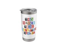 This Dance Thing Escalated Quickly Ransom Note Letters Stainless Steel Insulated Tumbler