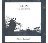 This Dark Noise - White Funeral (US Import)