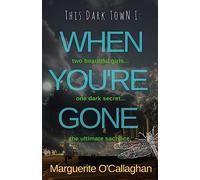 This Dark Town I: When You're Gone: Volume 1