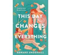 This Day Changes Everything