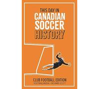 This Day in Canadian Soccer History: Club Football Edition