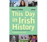 This Day in Irish History : From the social media sensation @thisdayirish