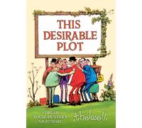 This Desirable Plot : A Dream House-Hunter's Nightmare