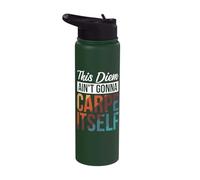 This Diem Ain't Gonna Carpe Itself Stainless Steel Insulated Water Bottle