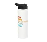 This Diem Ain't Gonna Carpe Itself Stainless Steel Insulated Water Bottle