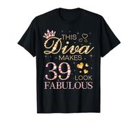 This Diva Makes 39 Look Fabulous 39th Birthday Queen B-day T-Shirt
