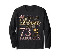 This Diva Makes 73 Look Fabulous 73rd Birthday Queen B-day Long Sleeve T-Shirt