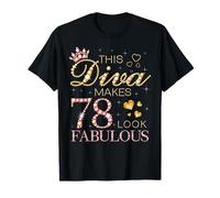 This Diva Makes 78 Look Fabulous 78th Birthday Queen B-day T-Shirt