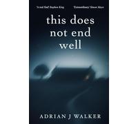 This Does Not End Well: the new chilling psychological horror